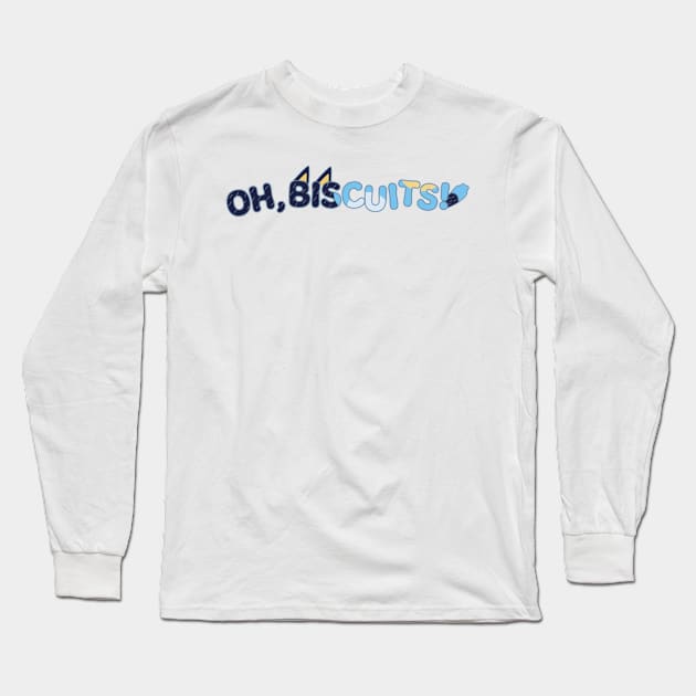 Oh biscuits bluey Long Sleeve T-Shirt by Iluminater